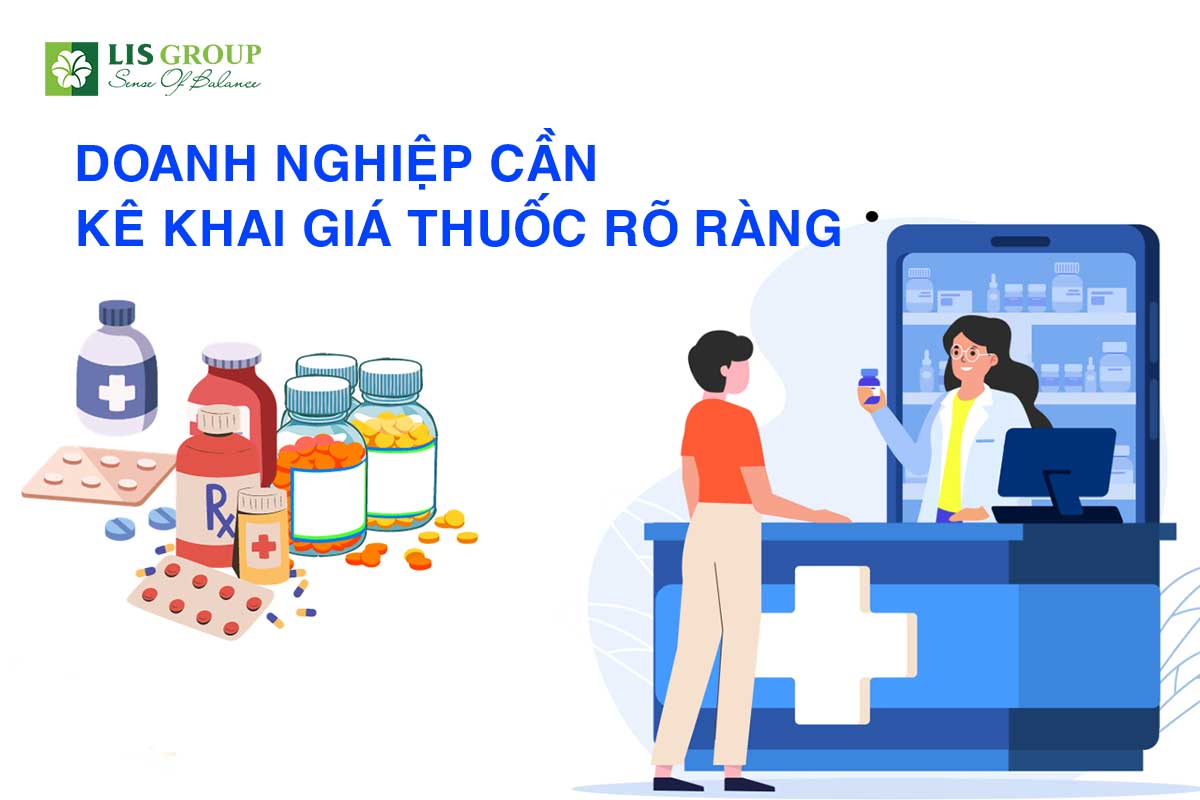 Các doanh nghiệp luôn cần kê khai giá thuốc rõ ràng